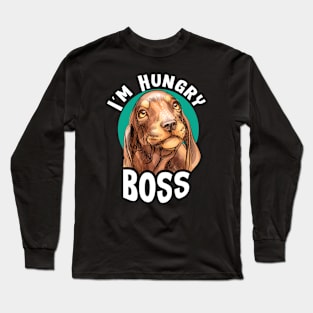 I'm Hungry Dog Long Sleeve T-Shirt